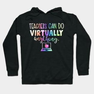 Funny Teachers Can Do Virtually Anything Hoodie